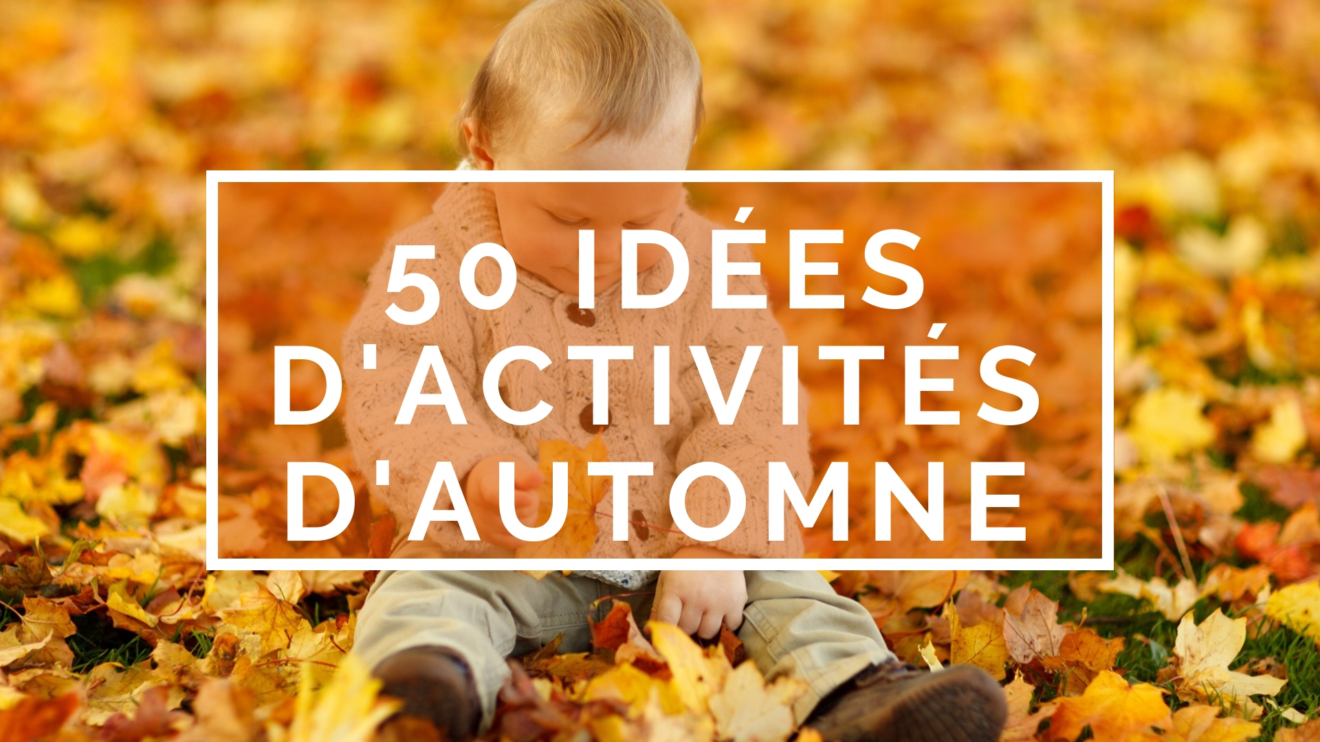 36 activités d'automne pour les enfants 