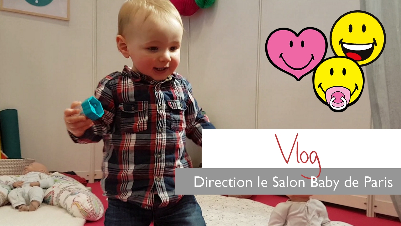 Vlog Direction Le Salon Baby De Paris Le Carnet D Emma
