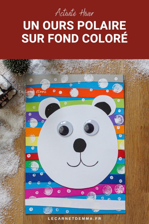 Une idée d'activité manuelle sur le thème de l'hiver avec un ours polaire sur fond coloré.